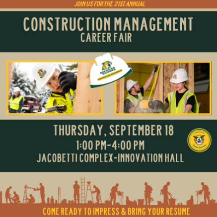 Flyer for the 21st annual Construction Management Career Fair. Features photos of people working in construction, event date and time (Thursday, September 18, 1-4 PM), and location (Jacobetti Complex-Innovation Ha